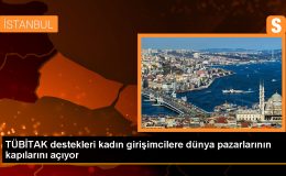 TÜBİTAK destekleri kadın girişimcilere dünya pazarlarının kapılarını açıyor